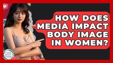How Does Media Impact Body Image In Women? - Inside Body Image