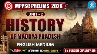 MPPSC Prelims 2026 | Unit-2  :-  History of Madhya Pradesh | Complete Coverage & Important Facts