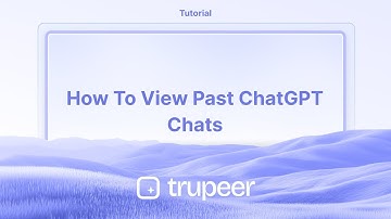 How to view your past ChatGPT chats | Videos made instantly with Trupeer.ai