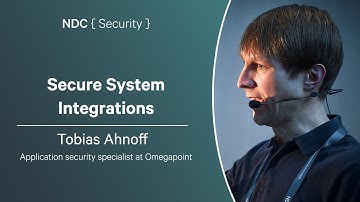 Secure System Integrations - Tobias Ahnoff - NDC Security 2025
