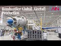 Inside bombardiers new toronto production facility for the global 7500 6500 and 5500 jets  ain