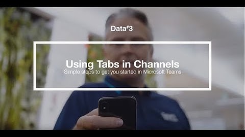 How to use tabs in channels on Microsoft Teams