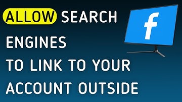How To Allow Search Engines To Link To Your Account Outside Facebook App On PC (New Update)