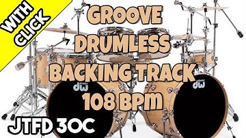 Groove 108 bpm | Drumless Backing Track For Drummers with Click | #BTFD 30C