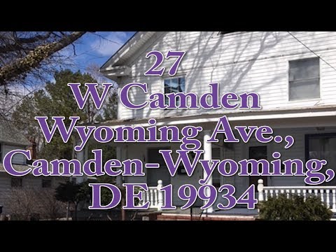 27 W Camden Wyoming Ave, Camden Wyoming, DE home video tour