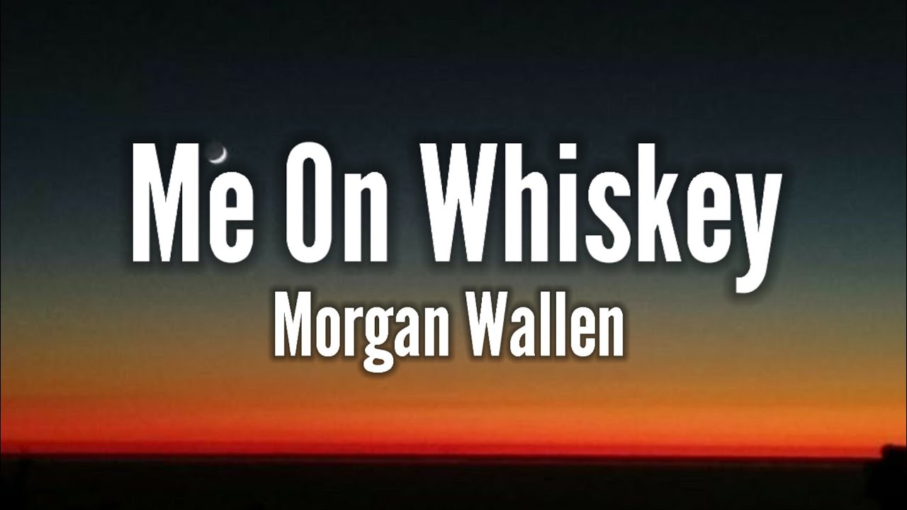 Wallen Me On Whiskey (Lyrics Song ) YouTube