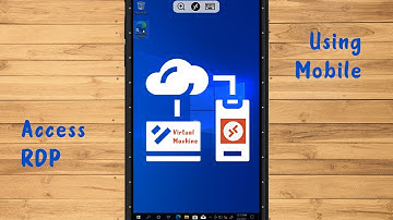 Access RDP Via Android Phone - RD Client