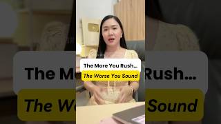 The More You Rush, The Worse You Sound 🙅‍♀️🗣️