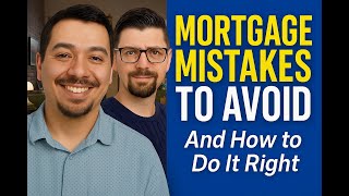 The Mortgage Mistakes That Could Cost You Thousands (and How to Avoid Them)