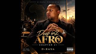 D-zaya Deep In2 Afro Chapter 21
