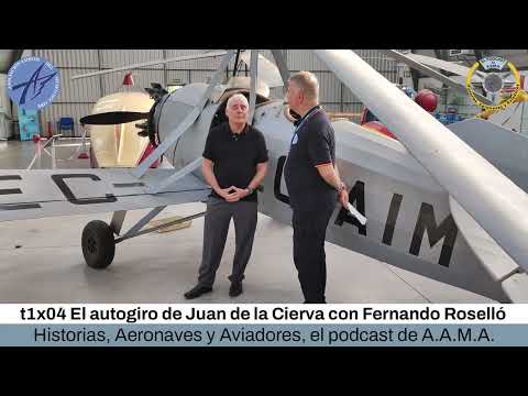 t1x4Autogiro de Juan de la Cierva con F. Roselló. Historias,aeronaves y aviadores, #elpodcastdeaama