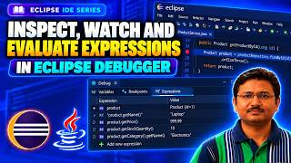 Inspect, Watch and Evaluate Expressions in Eclipse Debugger