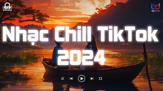 Nhạc Buồn TikTok 2024 - Những Bản Nhạc Lofi Gây Nghiện Hay Nhất 2024 - Lofi Nhẹ Nhàng Tâm Trạng