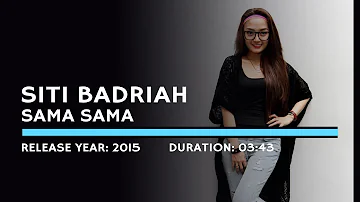 Siti Badriah - Sama Sama (Lyric)