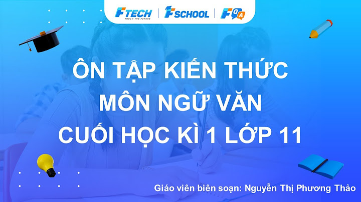 Ôn tập phần văn học lớp 11 kì 1 năm 2024