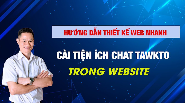 Hướng dẫn cài tawk to năm 2024