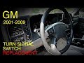Gm Multi-Function Turn Signal Switch Replacement 2001-2009