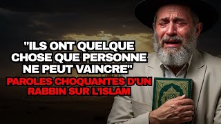 Un Rabbin Confesse : Le Secret Spirituel Qui Rend les Musulmans Invincibles |Histoire de conversion