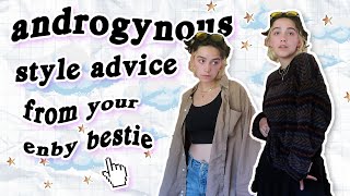 androgynous style advice for dummies ✨😈
