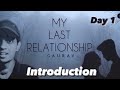 Day 1  my last relationship  by  gaurav