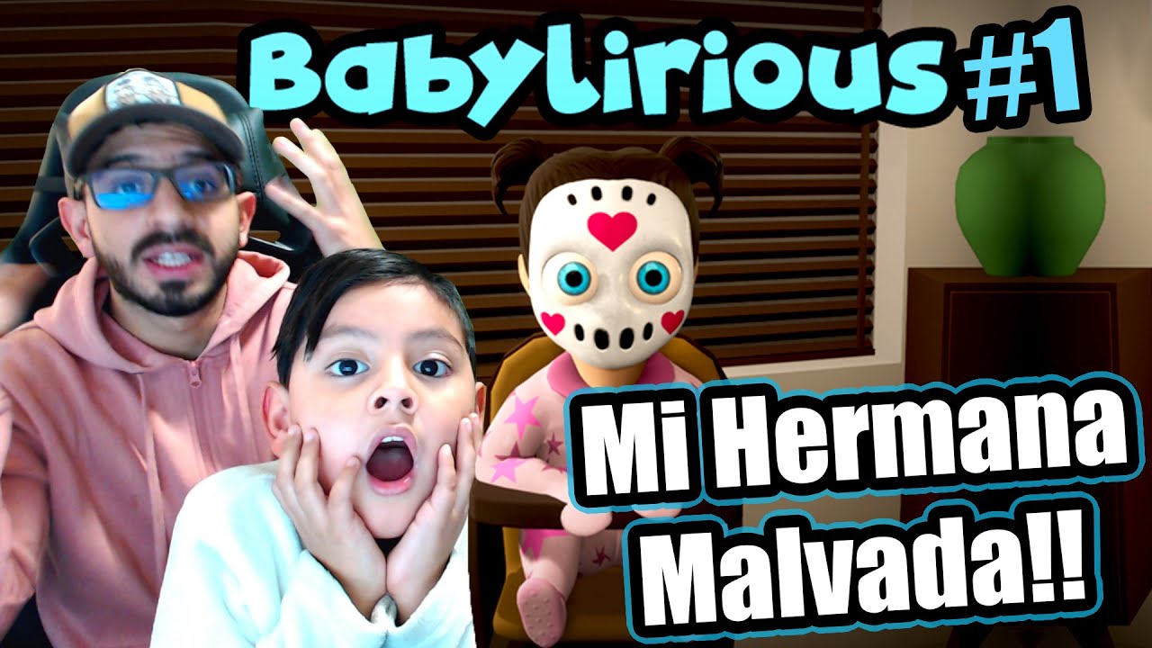 TENGO UNA HERMANITA MALVADA | Babylirious Capitulo 1 | Juegos Karim Juega