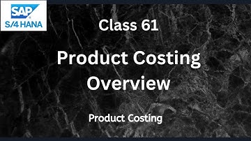 Product Costing Overview | SAP S4 Hana CO-Controlling | Class-61