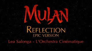 Reflection - Mulan [Epic Mashup] - Lea Salonga \u0026 L'Orchestra Cinématique