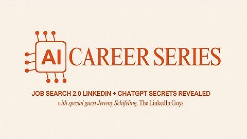 AI Career Series: Job Search 2.0 LinkedIn + ChatGPT Secrets Revealed