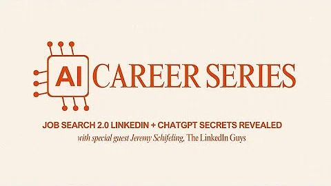 AI Career Series: Job Search 2.0 LinkedIn + ChatGPT Secrets Revealed