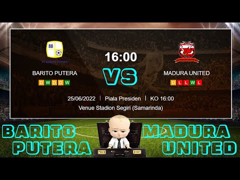 PREDIKSI BOLA MIX PARLAY MALAM INI BARITO PUTERA vs MADURA UNITED 25-26 JUNI 2022 || PIALA PRESIDEN