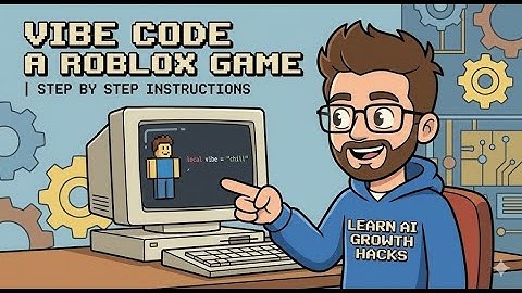 Vibe Code a Roblox Game | Step by Step Instructions