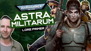 ASTRA MILITARUM: Warhammer 40k LORE in 20 mins!