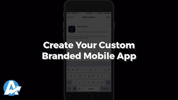 Create Your Custom Branded Mobile App