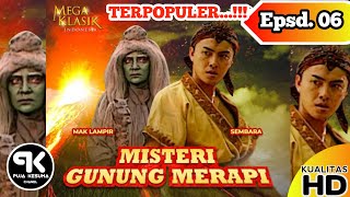 MISTERI GUNUNG MERAPI 2 | MAK LAMPIR | EPISODE 06 | KUALITAS HD...!!!