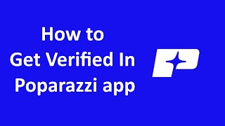 How To Get Verified On Poparazzi App screenshot 4