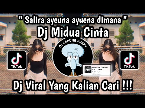 VIRAL TIKTOK ! DJ SALIRA AYEUNA AYANA DIMANA TIKTOK VIRAL REMIX FULL BASS 2022 | MIDUA CINTA