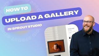 Upload a gallery in Sprout Studio