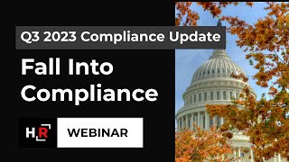 HireRight's 2023 Q3 Compliance Update - Fall Into Compliance