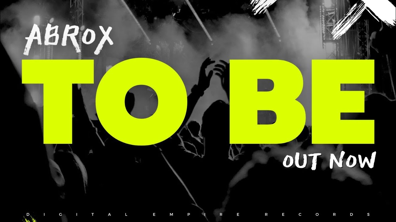 Abrox - To Be [OUT NOW] - YouTube