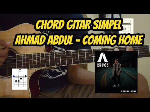 (chord Gitar) Coming Home - Ahmad Abdul #LaguPopulerIndonesia
