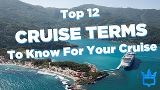 Top 12 Cruise Ship Terms to Know