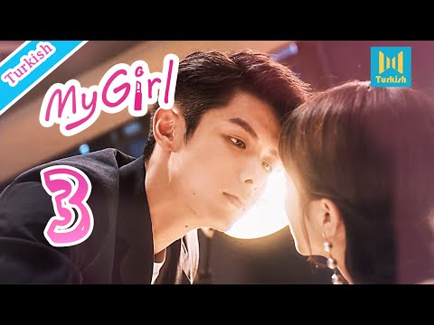 【Turkish】My Girl 03（Zhao Yiqin,Li Jiaqi 2020 Çin Dizileri）Yakışıklı ama \