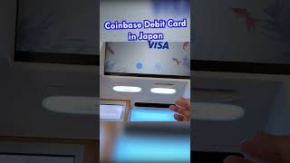 Japanese ATM + Coinbase Debit Card