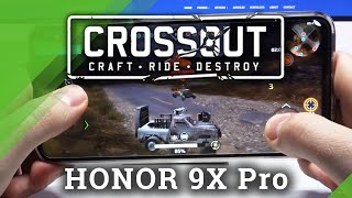 Crossout Mobile on HUAWEI Honor 9x Pro - Gaming Quality Test