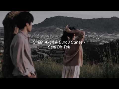 Sinan Akçıl & Burcu Güneş - Seni Bir Tek (speed up)