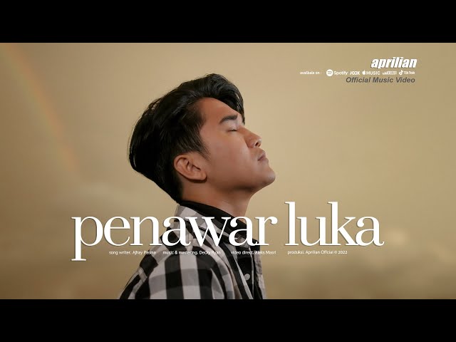 Aprilian - PENAWAR LUKA ( Official Music Video ) class=