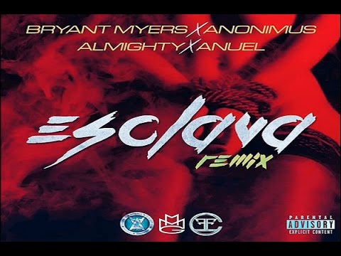 Esclava Remix Letra Anuel aa, Almighty, Bryant Myers Anonimus - YouTube