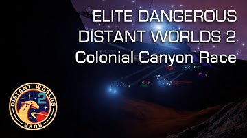 Elite Dangerous Distant Worlds 2 Colonial Canyon Race 2