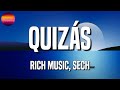 Quizás - Rich Music, Sech, Dalex ft  Justin Quiles, Wisin, Zion, Lenny Tavárez, Feid (Letras\Lyrics)