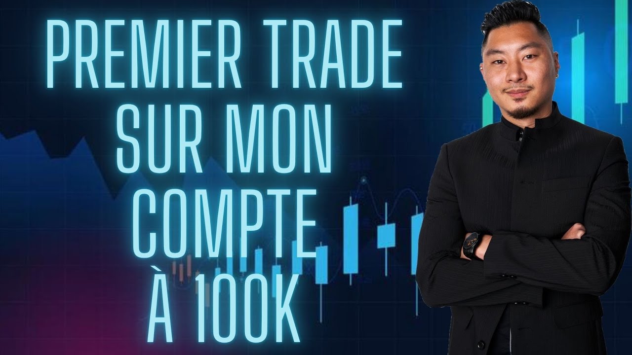 Le premier trade que j'ai pris sur mon compte à 100K - YouTube